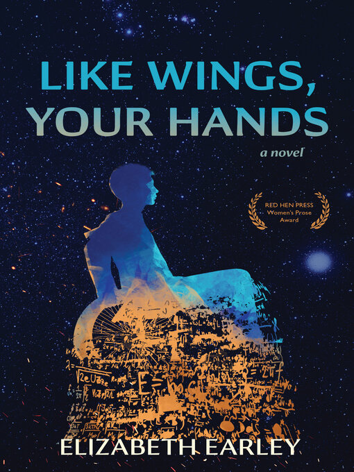 Title details for Like Wings, Your Hands by Elizabeth Earley - Available